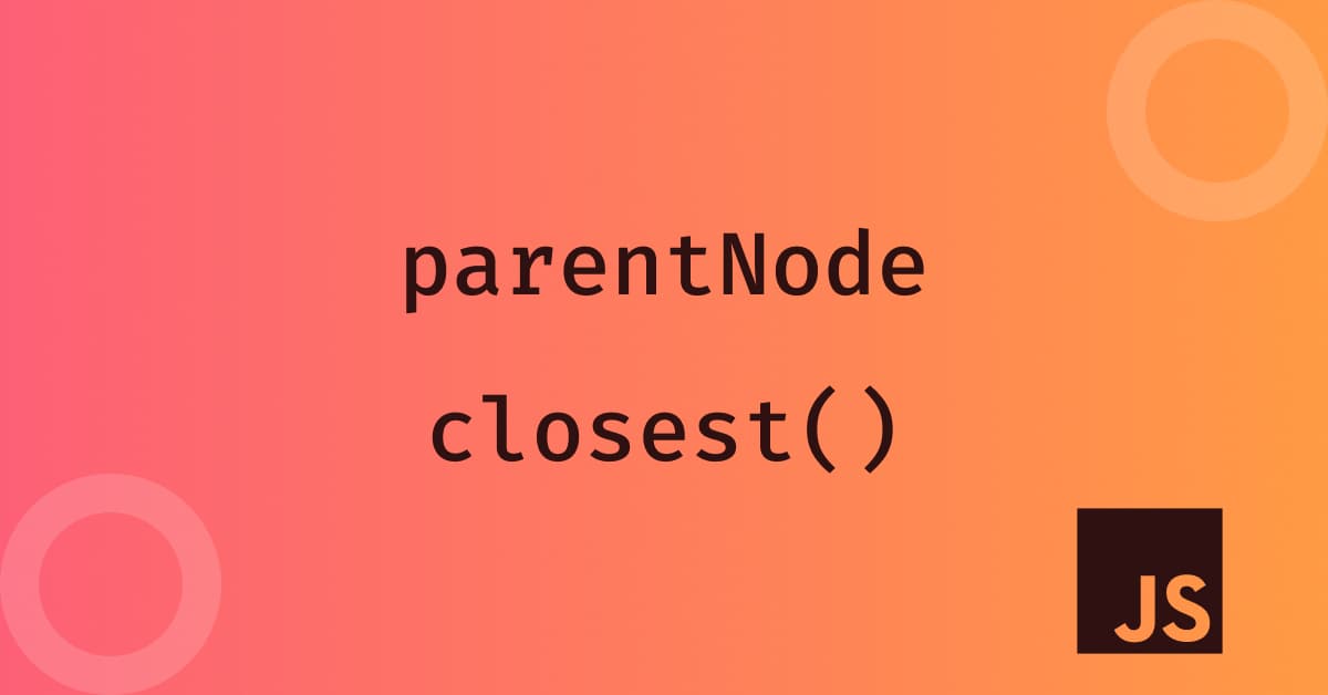 Como obtener al padre de un elemento con vanilla JS